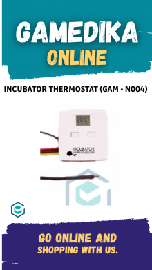 INCUBATOR THERMOSTAT (GAM - N004)